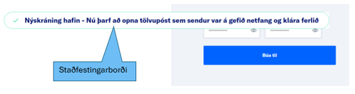 Staðfestingarskilaboð um að nýskráning sé hafin